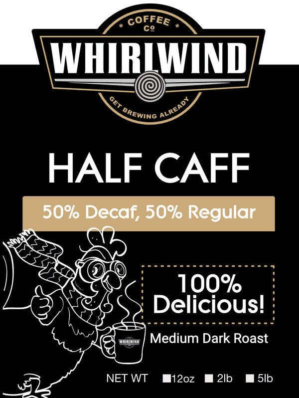 Half Caff!