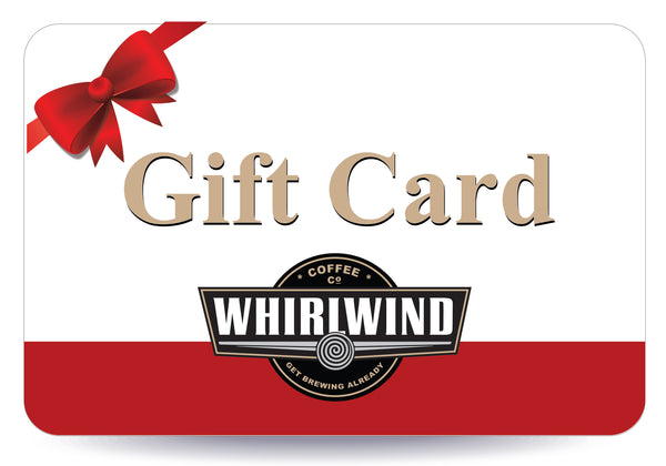 Whirlwind Coffee Co. Gift Card